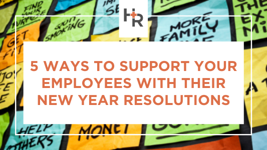 5 Ways to Support Your Employees with their New Year resolutions